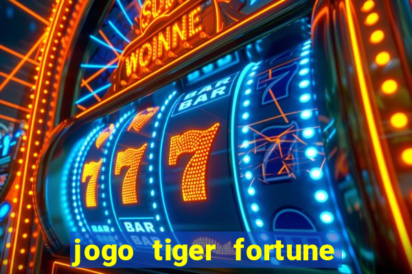 jogo tiger fortune paga mesmo